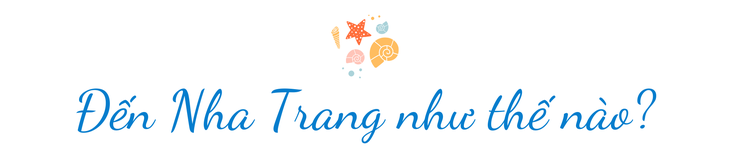 Cẩm nang du lịch Nha Trang: Khám phá thiên đường biển - Ảnh 1.